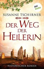 Der Weg der Heilerin: Die Orkney Saga - Band 1: Historischer Roman Cover des Buches Der Weg der Heilerin: Die Orkney Saga - Band 1: Historischer Roman (ISBN: B08577GP23)