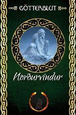 GÖTTERBLUT: Norðurvindur Cover des Buches GÖTTERBLUT: Norðurvindur (ISBN: B085DBWH6J)