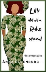Lilli übt den Ruhestand. Gesamtausgabe Cover des Buches Lilli übt den Ruhestand. Gesamtausgabe (ISBN: B085H9LTVK)