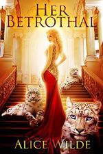 Her Betrothal: A Fantasy Romance Shifter Adventure (The Royal Shifters Book 1) (English Edition) Cover des Buches Her Betrothal: A Fantasy Romance Shifter Adventure (The Royal Shifters Book 1) (English Edition) (ISBN: B085L85MJ3)