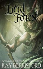 Lord of the Forest: Gay Fantasy Romance (Bound for the Forest Book 3) (English Edition) Cover des Buches Lord of the Forest: Gay Fantasy Romance (Bound for the Forest Book 3) (English Edition) (ISBN: B085W94XB8)
