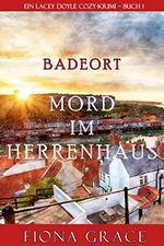 Mord im Herrenhaus (ein Lacey Doyle Cozy-Krimi – Buch 1) Cover des Buches Mord im Herrenhaus (ein Lacey Doyle Cozy-Krimi – Buch 1) (ISBN: B0861CLJKH)
