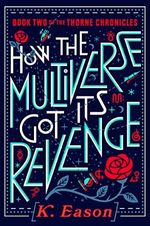 How the Multiverse Got Its Revenge (The Thorne Chronicles Book 2) (English Edition) Cover des Buches How the Multiverse Got Its Revenge (The Thorne Chronicles Book 2) (English Edition) (ISBN: B08681GVNS)