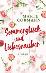 Sommerglück und Liebeszauber: Roman Cover des Buches Sommerglück und Liebeszauber: Roman (ISBN: B0868SLLYW)