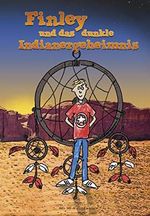 Finley und das dunkle Indianergeheimnis Cover des Buches Finley und das dunkle Indianergeheimnis (ISBN: B0868WK9H6)