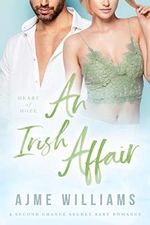 An Irish Affair: A Second Chance Secret Baby Romance (Heart of Hope) (English Edition) Cover des Buches An Irish Affair: A Second Chance Secret Baby Romance (Heart of Hope) (English Edition) (ISBN: B086C4X98G)