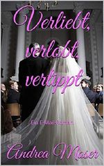Verliebt, verlobt, vertippt: Ein E-Mail-Roman Cover des Buches Verliebt, verlobt, vertippt: Ein E-Mail-Roman (ISBN: B086HNTZGS)