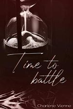 Time to battle (Time to - Reihe 2) Cover des Buches Time to battle (Time to - Reihe 2) (ISBN: B086Q9RYRZ)
