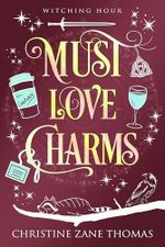 Must Love Charms: A Paranormal Women's Fiction Novel (Witching Hour Book 3) (English Edition) Cover des Buches Must Love Charms: A Paranormal Women's Fiction Novel (Witching Hour Book 3) (English Edition) (ISBN: B086R3HVRQ)