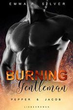 Burning Gentleman - Jacob & Pepper: Liebesroman (Manhattan Gentleman) Cover des Buches Burning Gentleman - Jacob & Pepper: Liebesroman (Manhattan Gentleman) (ISBN: B086VM6Z9Z)
