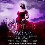 Mother of Wolves: A Fairytale Retelling Paranormal Romance: Wolves of Crimson Hollow Series, Book 4 Cover des Buches Mother of Wolves: A Fairytale Retelling Paranormal Romance: Wolves of Crimson Hollow Series, Book 4 (ISBN: B086WMSGTW)