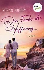 Die Farbe der Hoffnung: Roman Cover des Buches Die Farbe der Hoffnung: Roman (ISBN: B086XGSKT9)