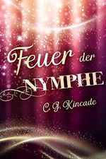 Feuer der Nymphe (Funkenflug – Die übersinnliche Partnervermittlung 1) Cover des Buches Feuer der Nymphe (Funkenflug – Die übersinnliche Partnervermittlung 1) (ISBN: B08711YG1B)