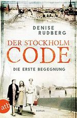 Der Stockholm-Code - Die erste Begegnung: Roman (Stockholmer Geheimnisse 1) Cover des Buches Der Stockholm-Code - Die erste Begegnung: Roman (Stockholmer Geheimnisse 1) (ISBN: B08736496V)