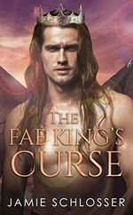 The Fae King's Curse (Between Dawn and Dusk Book 1) (English Edition) Cover des Buches The Fae King's Curse (Between Dawn and Dusk Book 1) (English Edition) (ISBN: B0875LNBBJ)