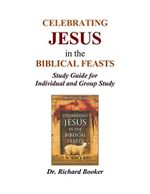 Celebrating Jesus in the Biblical Feasts - Study Guide (English Edition) Cover des Buches Celebrating Jesus in the Biblical Feasts - Study Guide (English Edition) (ISBN: B08776MTYX)