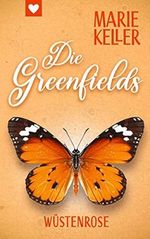 Wüstenrose: Die Greenfields Cover des Buches Wüstenrose: Die Greenfields (ISBN: B087D7XWX6)