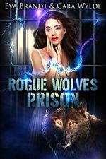 Rogue Wolves Prison: An Omegaverse Romance (English Edition) Cover des Buches Rogue Wolves Prison: An Omegaverse Romance (English Edition) (ISBN: B087N6BFNL)