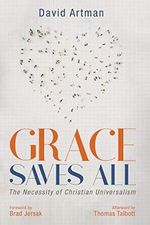 Grace Saves All: The Necessity of Christian Universalism (English Edition) Cover des Buches Grace Saves All: The Necessity of Christian Universalism (English Edition) (ISBN: B087QSF5Y5)