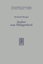 Studien zum Philipperbrief: Untersuchungen zum situativen Kontext unter besonderer Berücksichtigung der Frage nach der Ganzheitlichkeit oder Einheitlichkeit ... zum Neuen Testament 2. Reihe 8) Cover des Buches Studien zum Philipperbrief: Untersuchungen zum situativen Kontext unter besonderer Berücksichtigung der Frage nach der Ganzheitlichkeit oder Einheitlichkeit ... zum Neuen Testament 2. Reihe 8) (ISBN: B087QZ7T85)