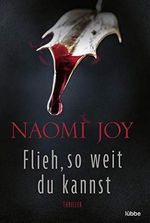 Flieh, so weit du kannst: Thriller Cover des Buches Flieh, so weit du kannst: Thriller (ISBN: B087RR3XFL)