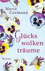 Glückswolkenträume: Roman Cover des Buches Glückswolkenträume: Roman (ISBN: B087WRW7FR)