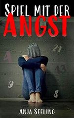 Spiel mit der Angst Cover des Buches Spiel mit der Angst (ISBN: B087WZTCKR)