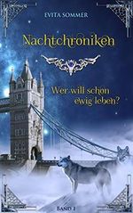 Nachtchroniken: Wer will schon ewig leben? Cover des Buches Nachtchroniken: Wer will schon ewig leben? (ISBN: B087YM4QTB)