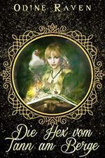 Die Hex' vom Tann am Berge Cover des Buches Die Hex' vom Tann am Berge (ISBN: B087YY8MMS)