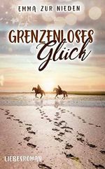 Grenzenloses Glück Cover des Buches Grenzenloses Glück (ISBN: B087ZSZMDB)