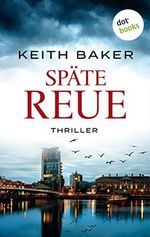 Späte Reue: Thriller Cover des Buches Späte Reue: Thriller (ISBN: B08837WR7G)