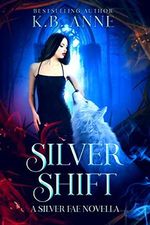 Silver Shift: A Silver Fae Novella (English Edition) Cover des Buches Silver Shift: A Silver Fae Novella (English Edition) (ISBN: B08875TXTR)