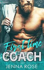 First Time Coach (English Edition) Cover des Buches First Time Coach (English Edition) (ISBN: B0888QCBRH)