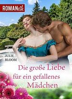 Die große Liebe für ein gefallenes Mädchen: Historischer Liebesroman Cover des Buches Die große Liebe für ein gefallenes Mädchen: Historischer Liebesroman (ISBN: B088HG29Y3)