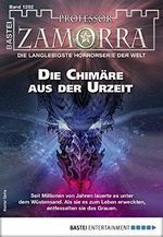 Professor Zamorra 1202 - Horror-Serie: Die Chimäre aus der Urzeit Cover des Buches Professor Zamorra 1202 - Horror-Serie: Die Chimäre aus der Urzeit (ISBN: B088KQVDTK)