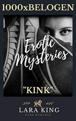 "KINK" - 1000 x BELOGEN (Erotic Mysteries 2): Dark Romance Cover des Buches "KINK" - 1000 x BELOGEN (Erotic Mysteries 2): Dark Romance (ISBN: B088NFGRKH)