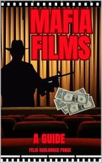 Mafia Films: A Guide (English Edition) Cover des Buches Mafia Films: A Guide (English Edition) (ISBN: B0892JQ29J)