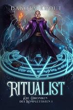 Ritualist (Die Chroniken des Komplettisten 1) Cover des Buches Ritualist (Die Chroniken des Komplettisten 1) (ISBN: B0892PVHDX)