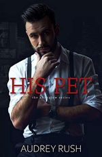 His Pet (The Afterglow) (English Edition) Cover des Buches His Pet (The Afterglow) (English Edition) (ISBN: B089LN7R7Q)