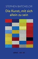 Die Kunst, mit sich allein zu sein Cover des Buches Die Kunst, mit sich allein zu sein (ISBN: B089NRV8BB)