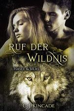 Ruf der Wildnis: Hasel & Silas (Band 3) Cover des Buches Ruf der Wildnis: Hasel & Silas (Band 3) (ISBN: B089QVL3FN)