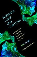 Menschen lesen und verstehen. Erfolgreich mit nonverbaler Kommunikation, Manipulation erkennen: Gratis Hörbuch Cover des Buches Menschen lesen und verstehen. Erfolgreich mit nonverbaler Kommunikation, Manipulation erkennen: Gratis Hörbuch (ISBN: B089XMF5QS)