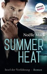 Summer Heat - Insel der Verführung: Roman Cover des Buches Summer Heat - Insel der Verführung: Roman (ISBN: B08B5LBDPV)