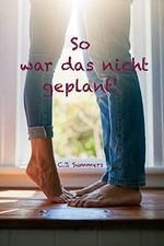 So war das nicht geplant! Cover des Buches So war das nicht geplant! (ISBN: B08B8XRXPV)