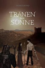 Tränen der Sonne: Dunkelmond (Dunkelmond Saga 2) Cover des Buches Tränen der Sonne: Dunkelmond (Dunkelmond Saga 2) (ISBN: B08BJD5KPZ)