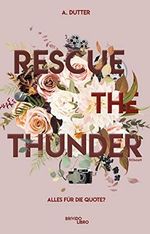 Rescue the Thunder - Alles für die Quote? Cover des Buches Rescue the Thunder - Alles für die Quote? (ISBN: B08BTY1RXW)