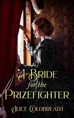 A Bride for the Prizefighter: A Victorian Romance (Victorian Prizefighters Book 1) (English Edition) Cover des Buches A Bride for the Prizefighter: A Victorian Romance (Victorian Prizefighters Book 1) (English Edition) (ISBN: B08BWN9HV2)