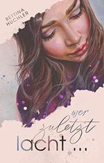 Wer zuletzt lacht ... Cover des Buches Wer zuletzt lacht ... (ISBN: B08BWY8KM8)
