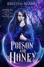Poison and Honey (Dark and Otherworldly Book 1) (English Edition) Cover des Buches Poison and Honey (Dark and Otherworldly Book 1) (English Edition) (ISBN: B08C46K7X9)