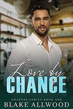 Love By Chance: A Contemporary MM Romance (Chances Series) (English Edition) Cover des Buches Love By Chance: A Contemporary MM Romance (Chances Series) (English Edition) (ISBN: B08C9F68KB)